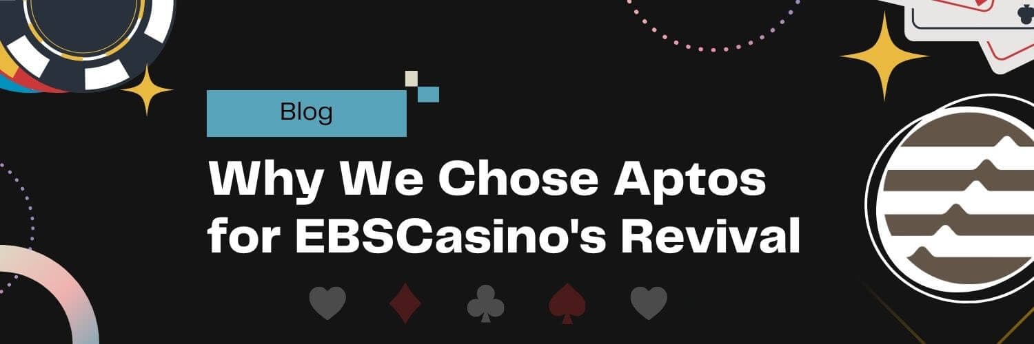 Why We Chose Aptos for EBSCasino's Revival Cover